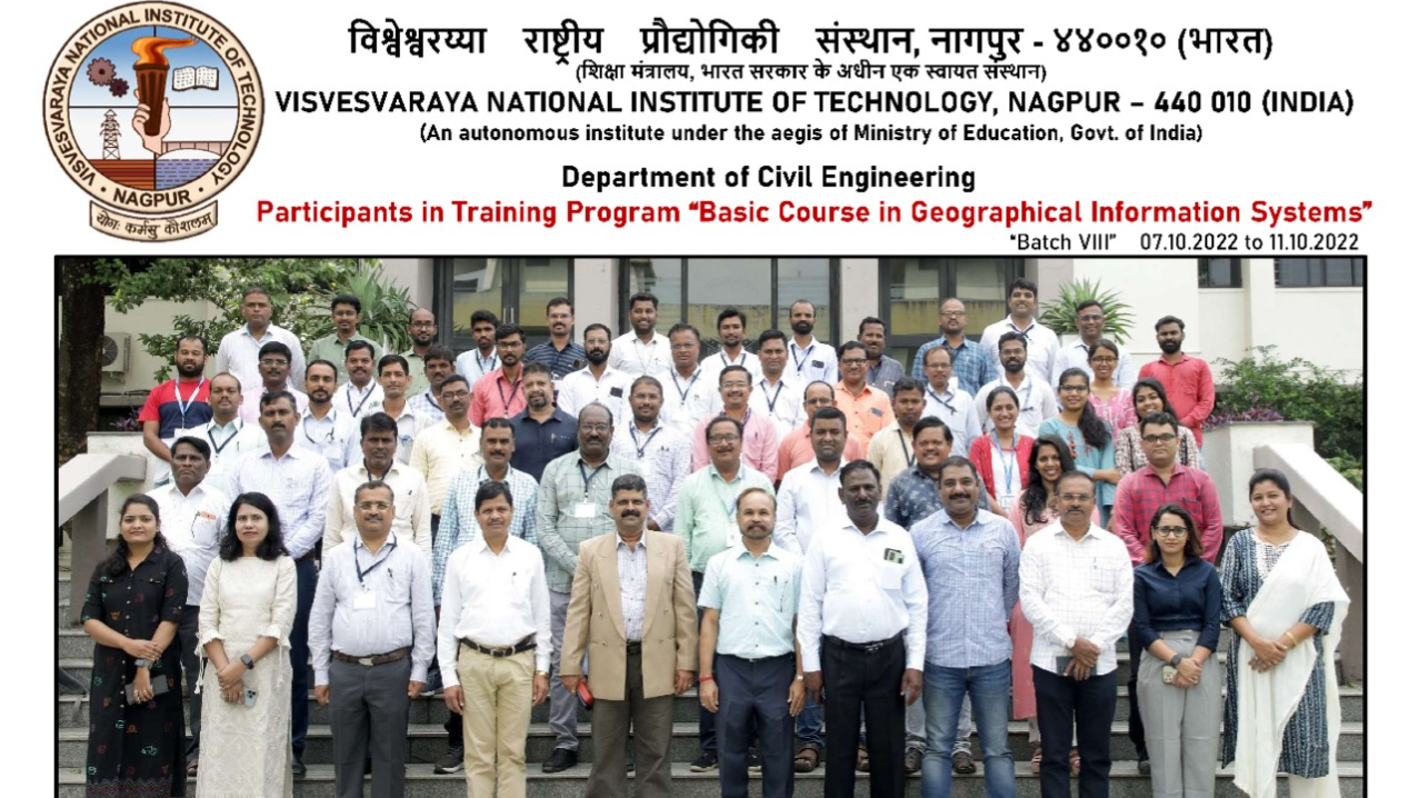 'BASIC COURSE IN GIS' TRANING PROGRAM  AT VISVESVARAYA NATIONAL INSTITUTE OF TECHNOLOGY, NAGPUR FROM 07.10.22 TO 11.10.22  